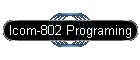 Icom-802 Programing